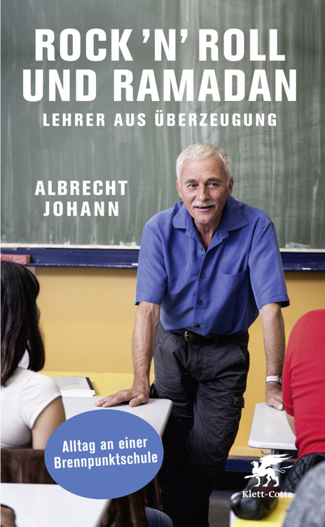 Rock'n'Roll und Ramadan: Lehrer aus Überzeugung - Alltag an einer Brennpunktschule