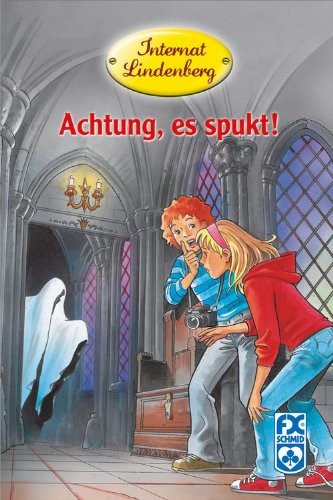 Internat Lindenberg: Achtung, es spukt!. ...