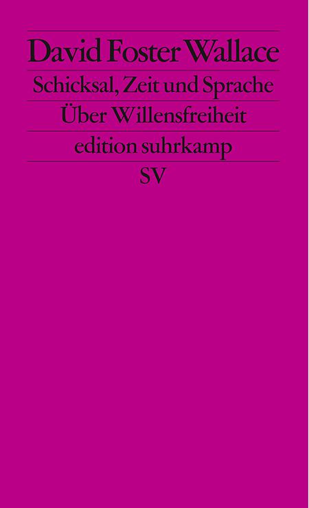 Schicksal, Zeit und Sprache: Über Willensfreiheit