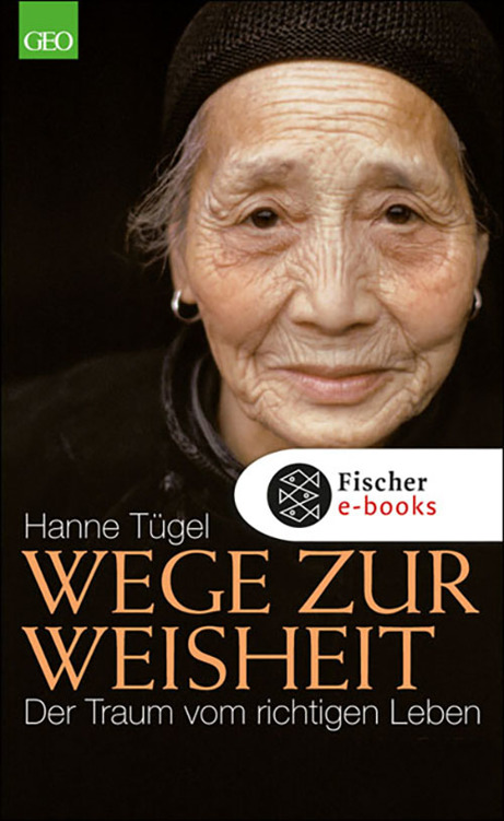 Wege zur Weisheit: Der Traum vom richtigen Leben