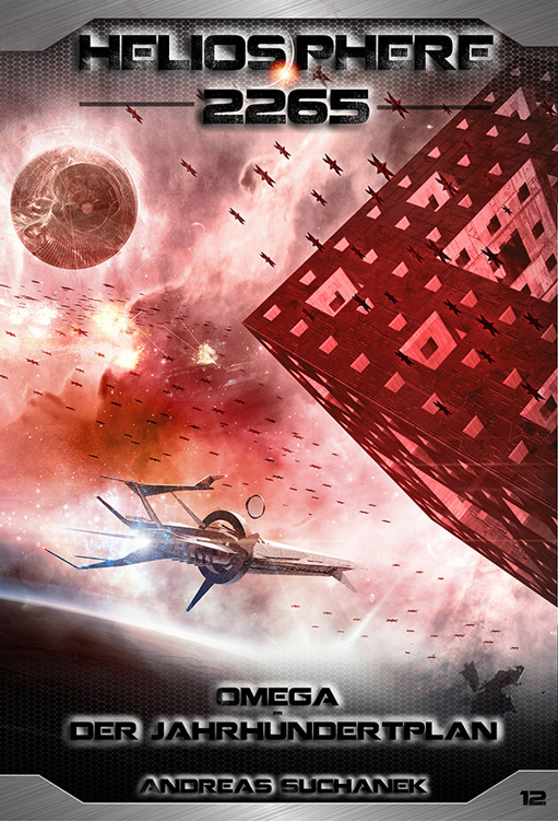 Heliosphere 2265 - Band 12: Omega - Der Jahrhundertplan