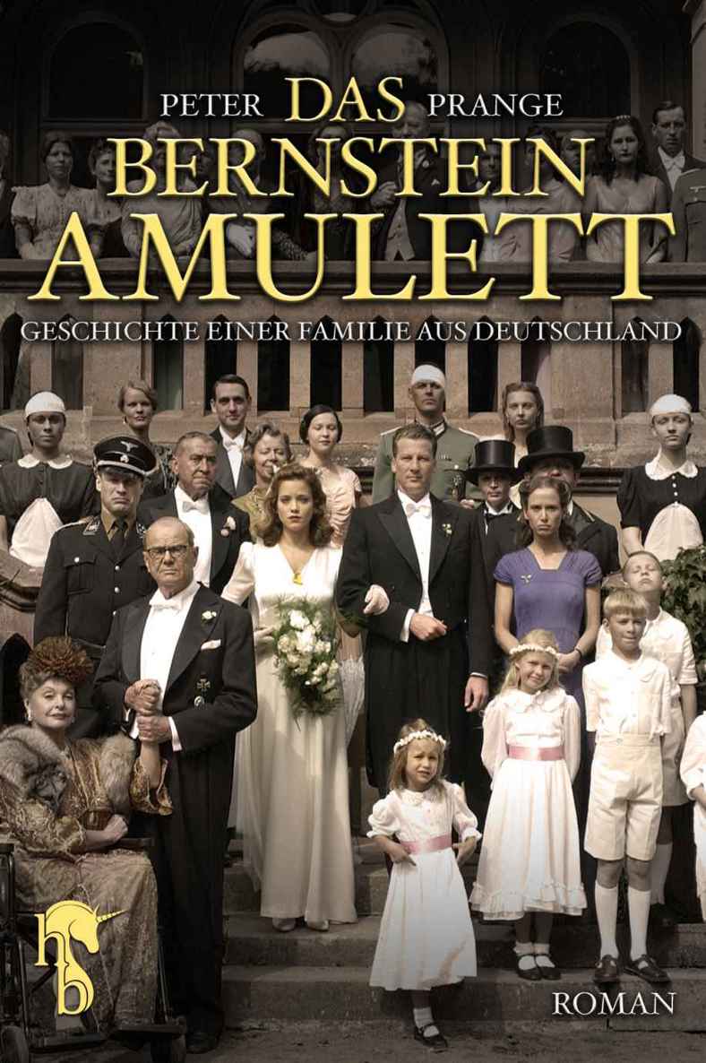 Das Bernstein-Amulett: Geschichte einer Familie aus Deutschland