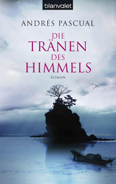 Die Tränen des Himmels: Roman