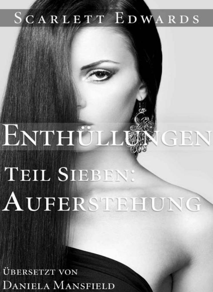 Enthüllungen  Teil 7 - Auferstehung