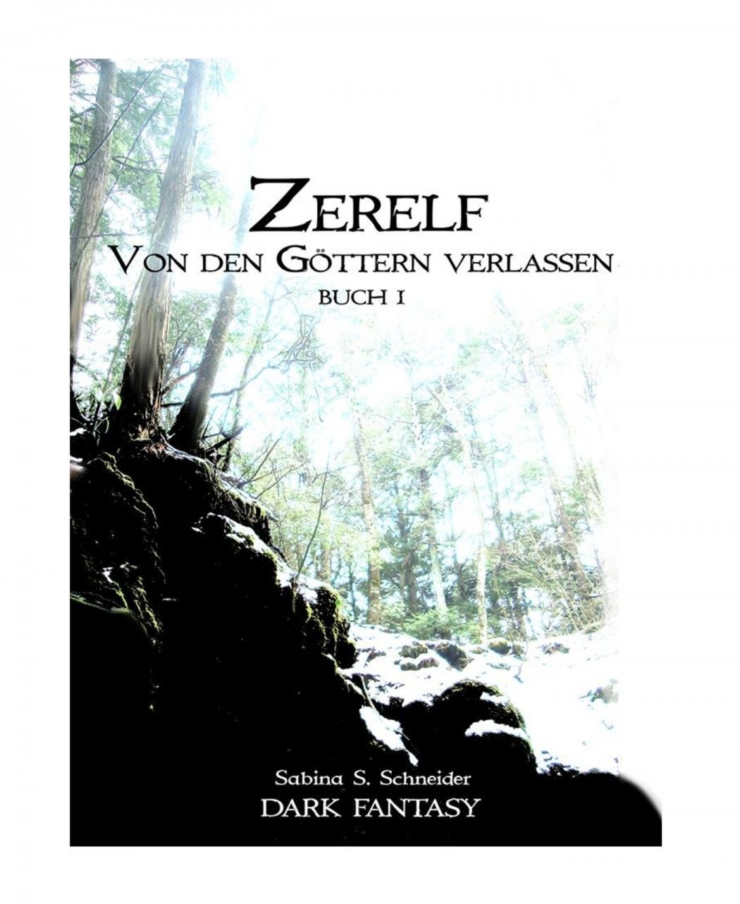 Von den Göttern verlassen I: ZERELF
