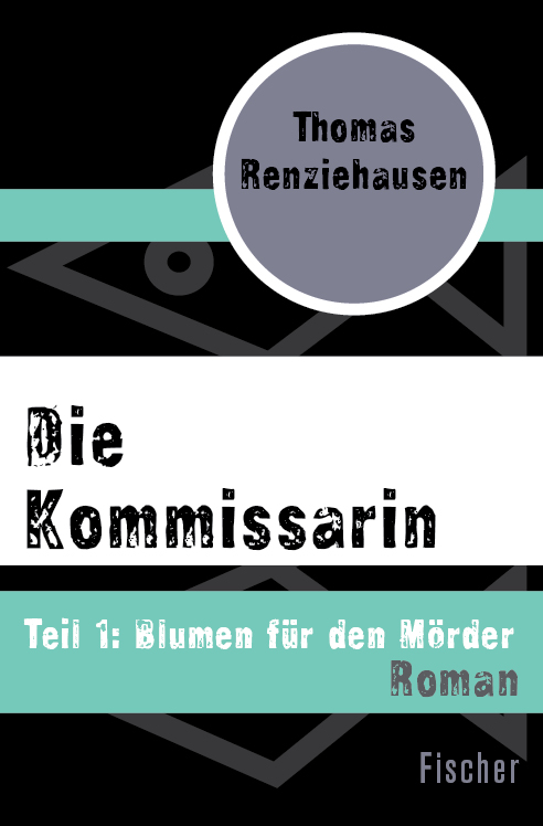 Die Kommissarin: Teil 1: Blumen für den Mörder