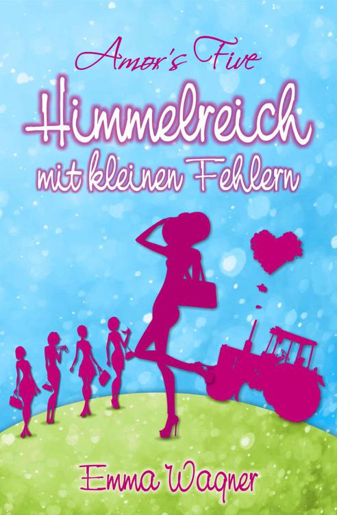 Amors Five: Himmelreich mit kleinen Fehlern