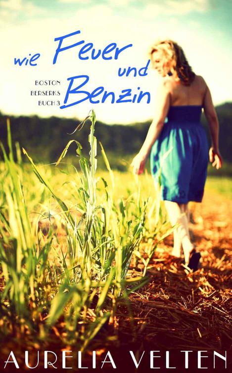 Wie Feuer und Benzin