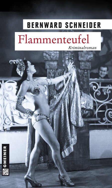 Flammenteufel (Zeitgeschichtliche Kriminalromane im GMEINER-Verlag)