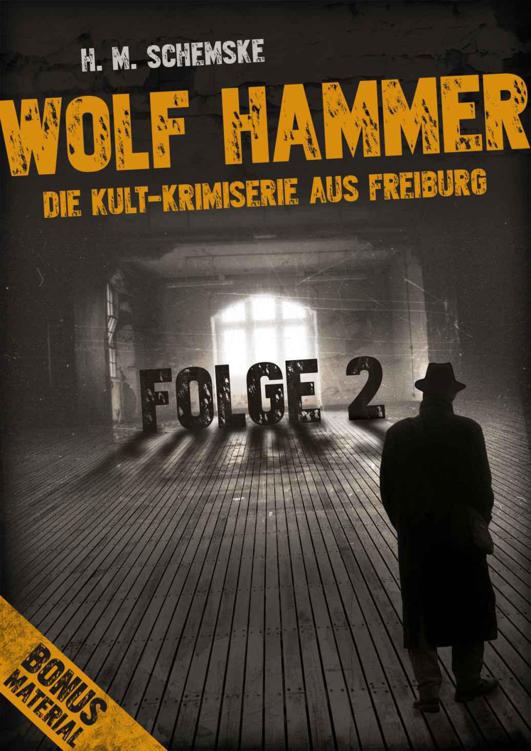 WOLF HAMMER: Die Kult-Krimiserie aus Freiburg