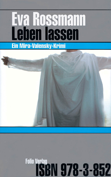 Leben lassen: Ein Mira-Valensky-Krimi