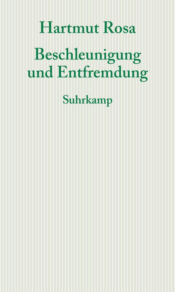 Beschleunigung und Entfremdung (B00CMOJ5C6)