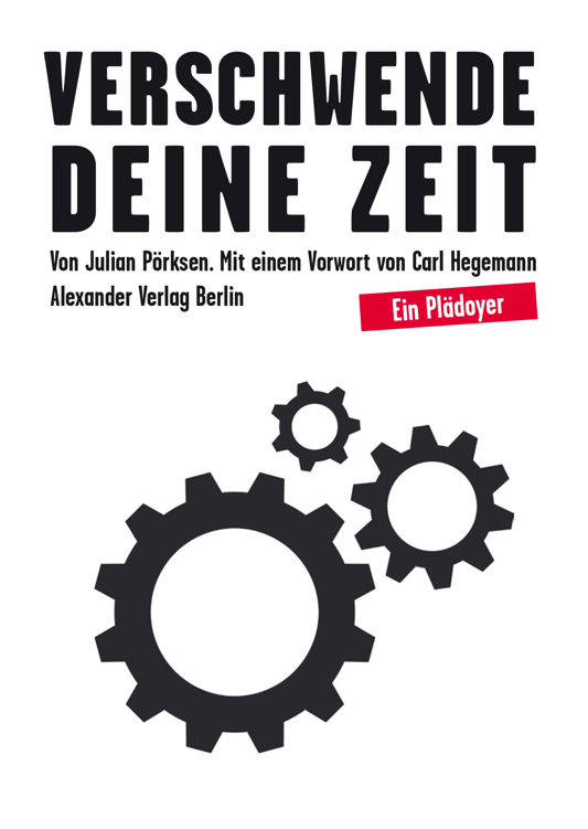 Verschwende deine Zeit