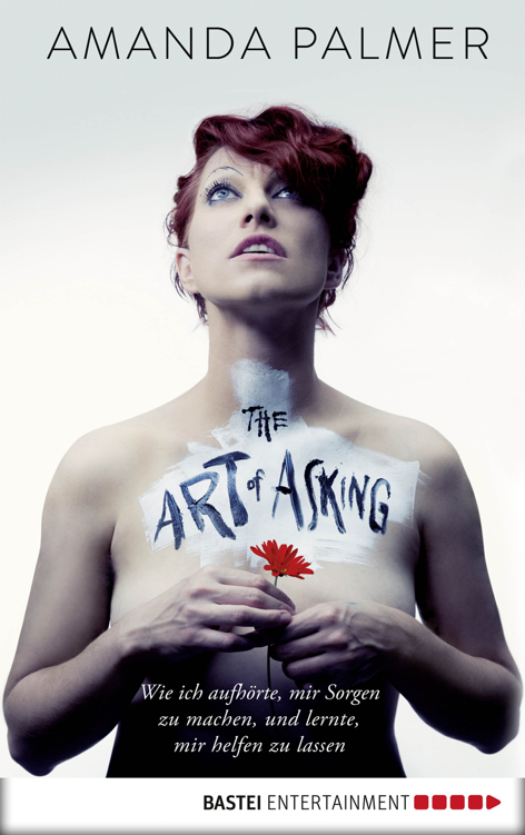 The Art of Asking: Wie ich aufhörte, mir Sorgen zu machen, und lernte, mir helfen zu lassen