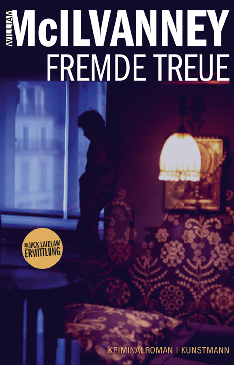 Fremde Treue: Eine Jack Laidlaw Ermittlung