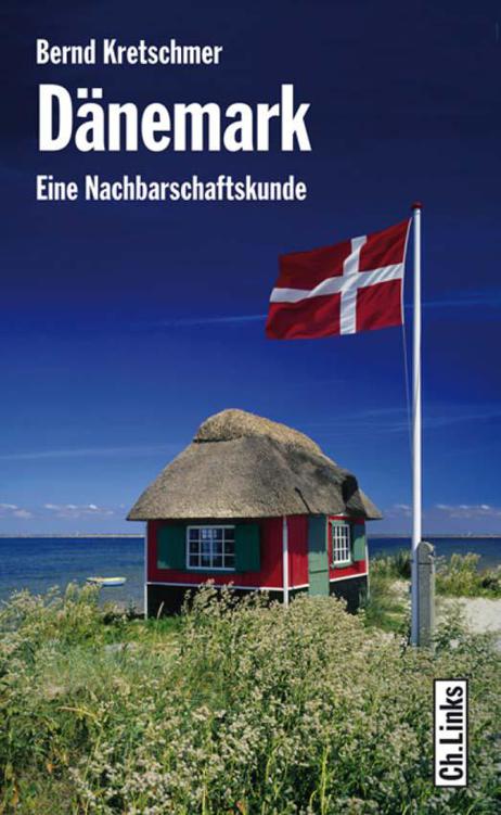 Dänemark: Eine Nachbarschaftskunde