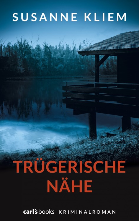 Trügerische Nähe: Kriminalroman