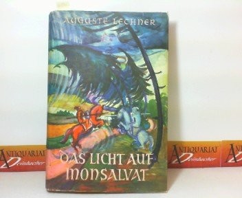 Das Licht auf Monsalvat: d. Abenteuer Parzivals. Mit vielen Bildern von Hans Vonmetz