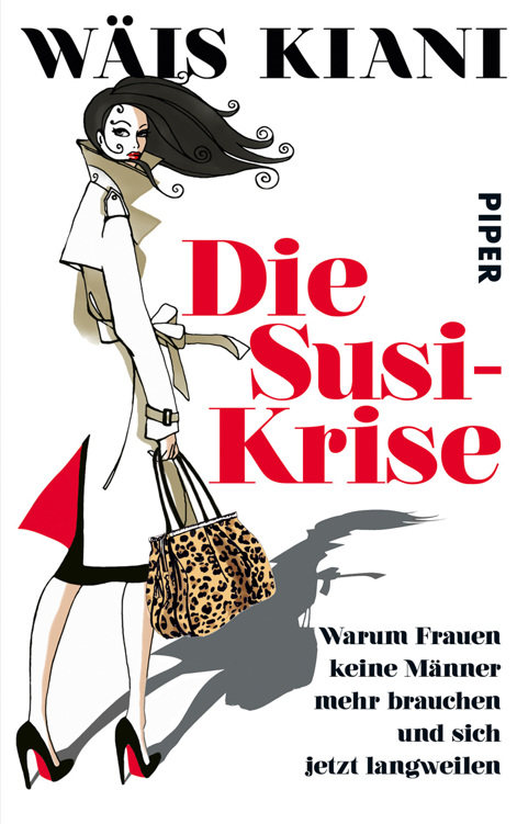 Die Susi-Krise: Warum Frauen keine Männer mehr brauchen und sich jetzt langweilen