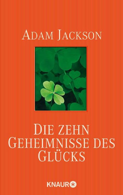 Die zehn Geheimnisse des Glücks