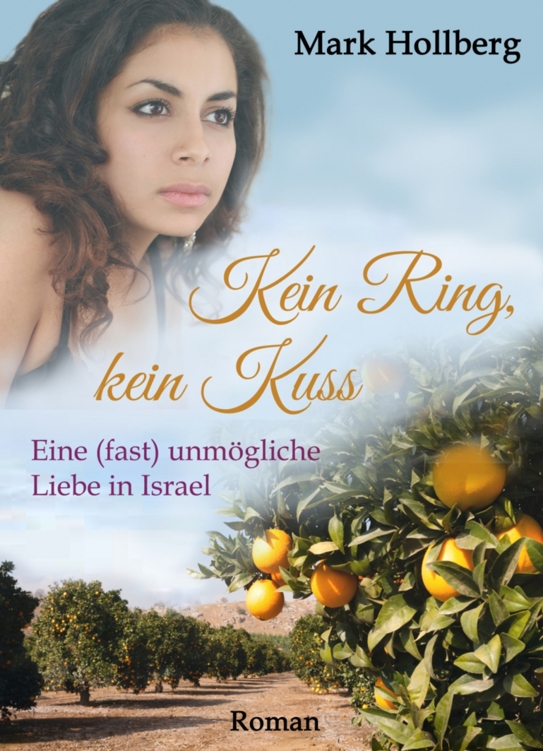 Kein Ring, kein Kuss: Eine (fast) unmögliche Liebe in Israel