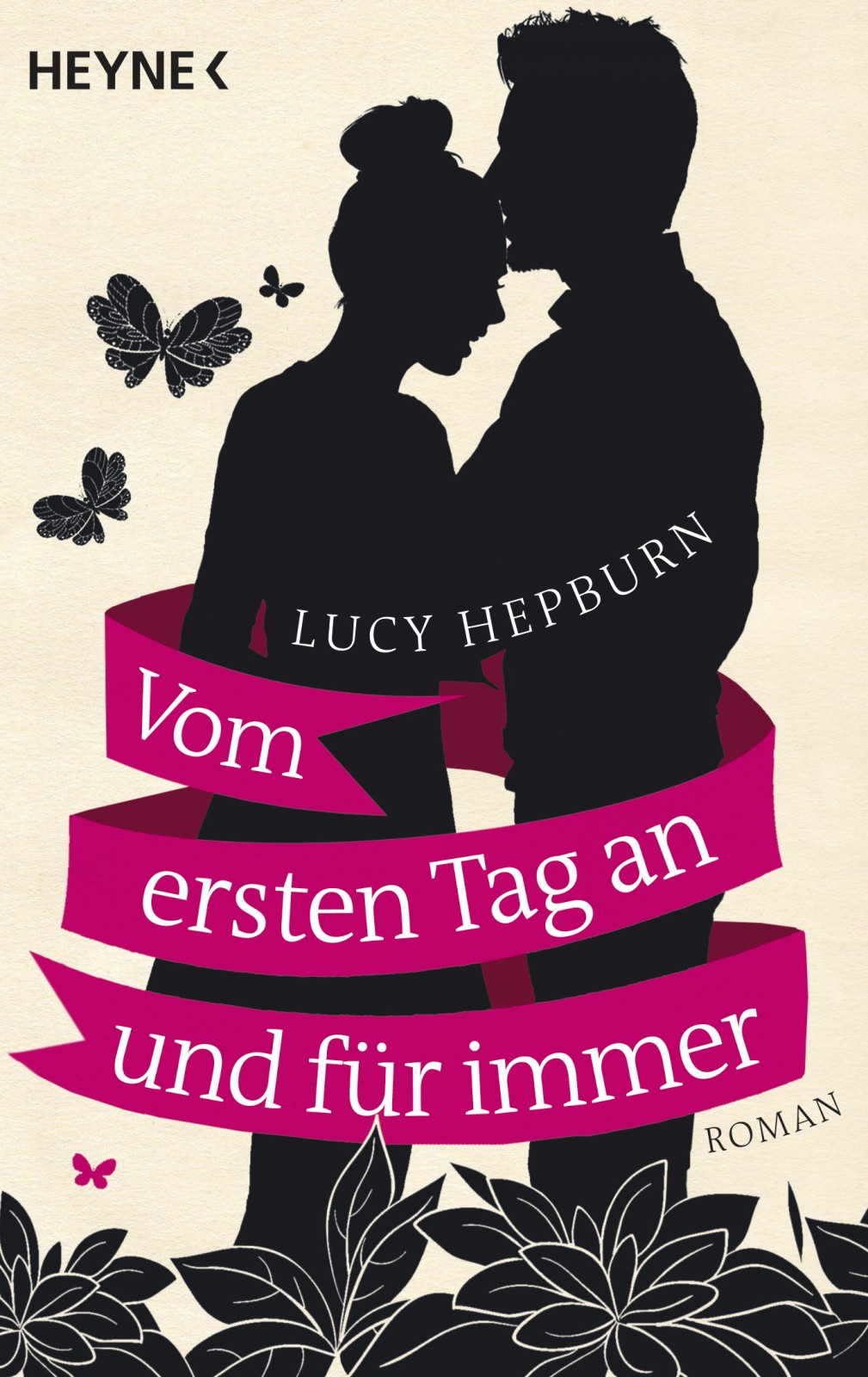 Vom ersten Tag an und für immer: Roman