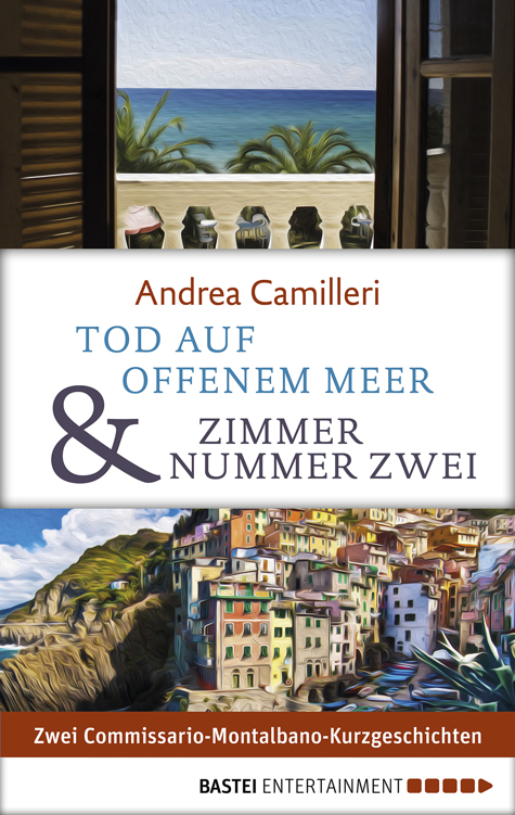 Tod auf offenem Meer & Zimmer Nummer zwei: Zwei Commissario-Montalbano-Kurzgeschichten