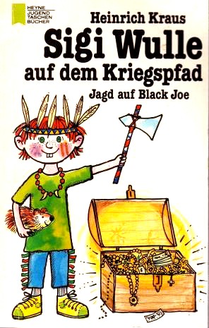 Sigi Wulle 2 - Sigi Wulle auf dem Kriegspfad