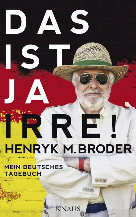 Das ist ja irre!: Mein deutsches Tagebuch