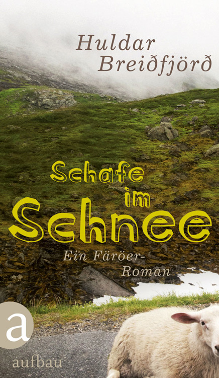 Schafe im Schnee: Ein Färöer-Roman