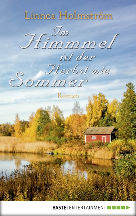 Im Himmel ist der Herbst wie Sommer