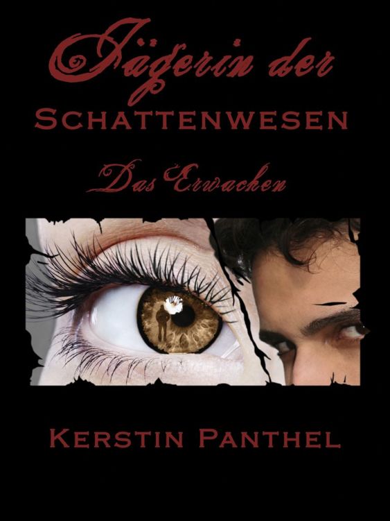 Jägerin der Schattenwesen: Das Erwachen