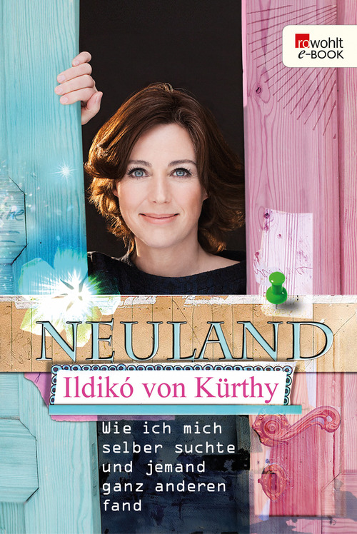 Neuland: Wie ich mich selber suchte und jemand ganz anderen fand