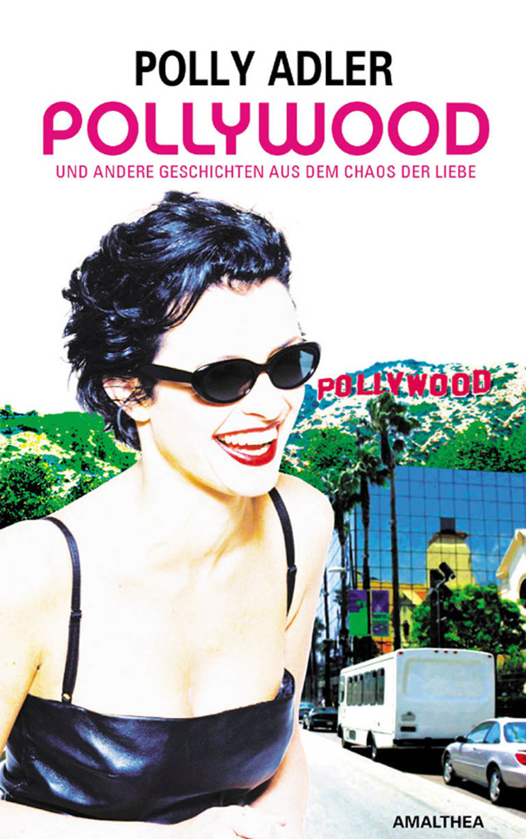 Pollywood: Und andere Geschichten aus dem Chaos der Liebe
