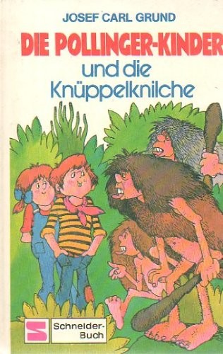 Die Pollinger-Kinder und die Knüppelknilche