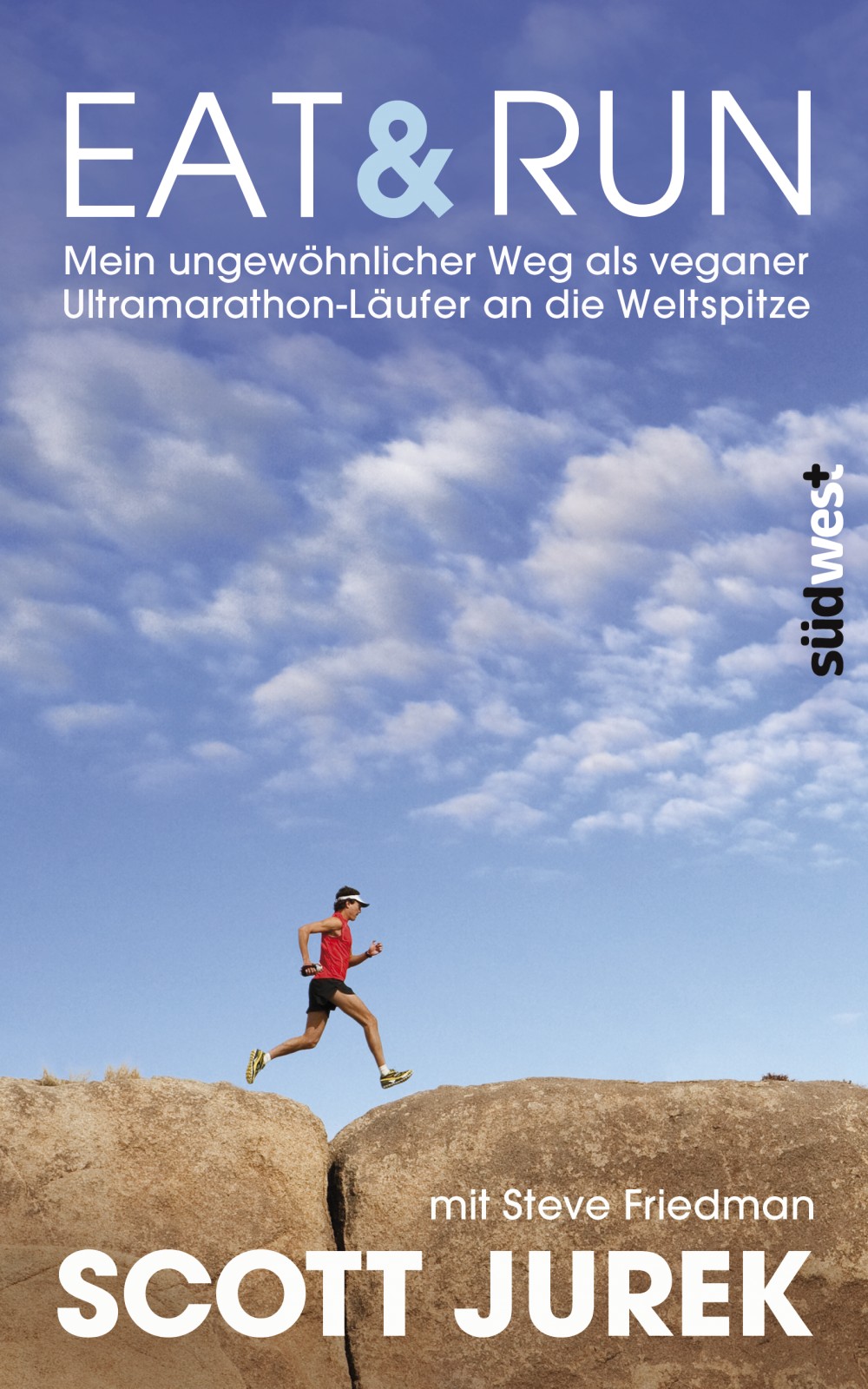 Eat & Run: My Unlikely Journey to Ultramarathon Greatness