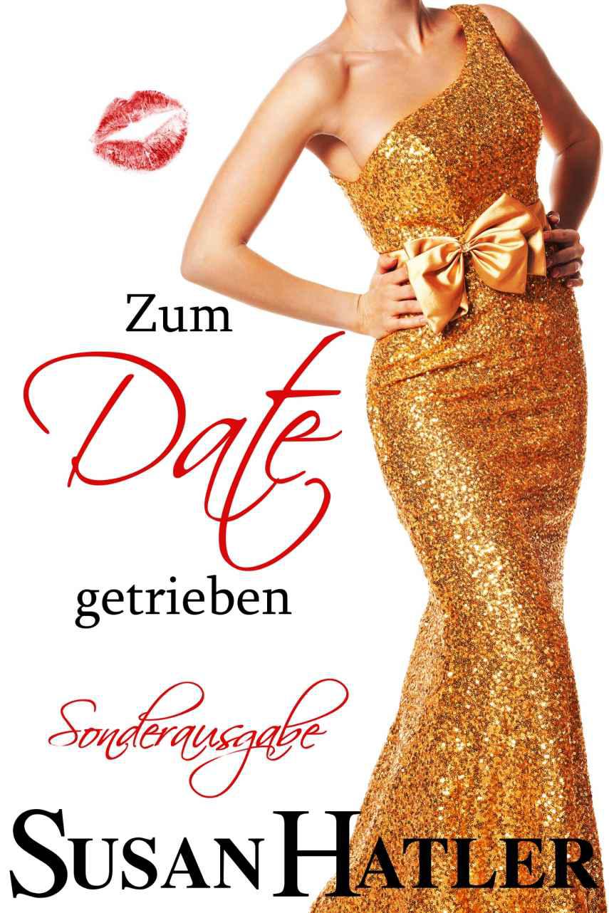 Zum Date getrieben - Lieber ein Date als nie