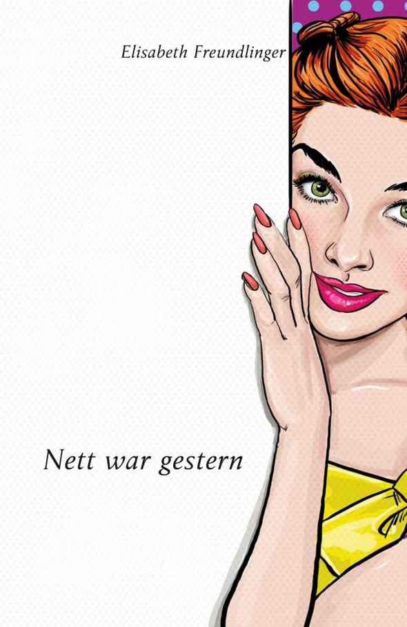 Nett war gestern