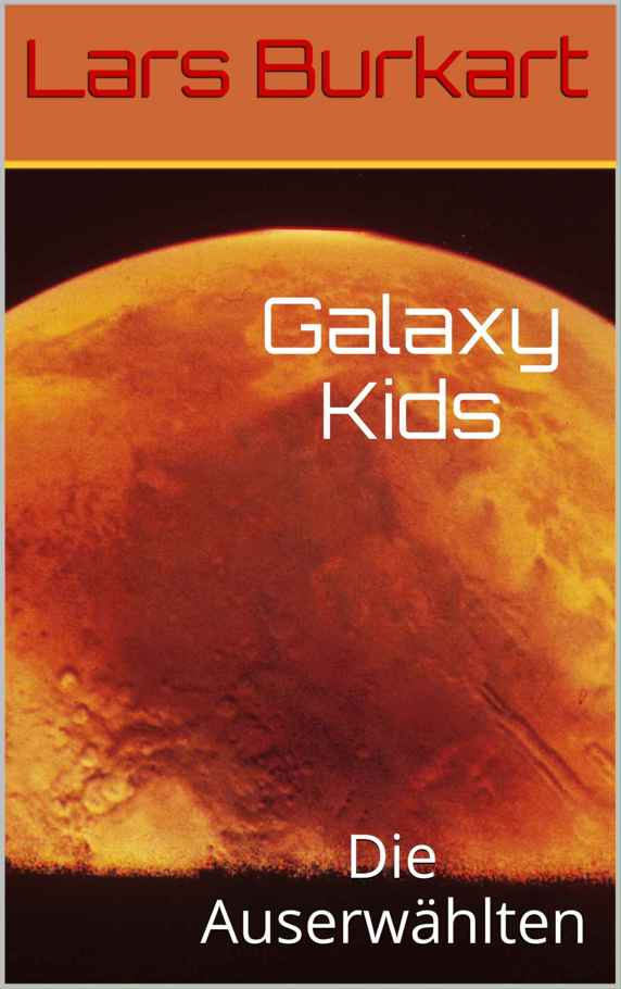 Galaxy Kids: Die Auserwählten
