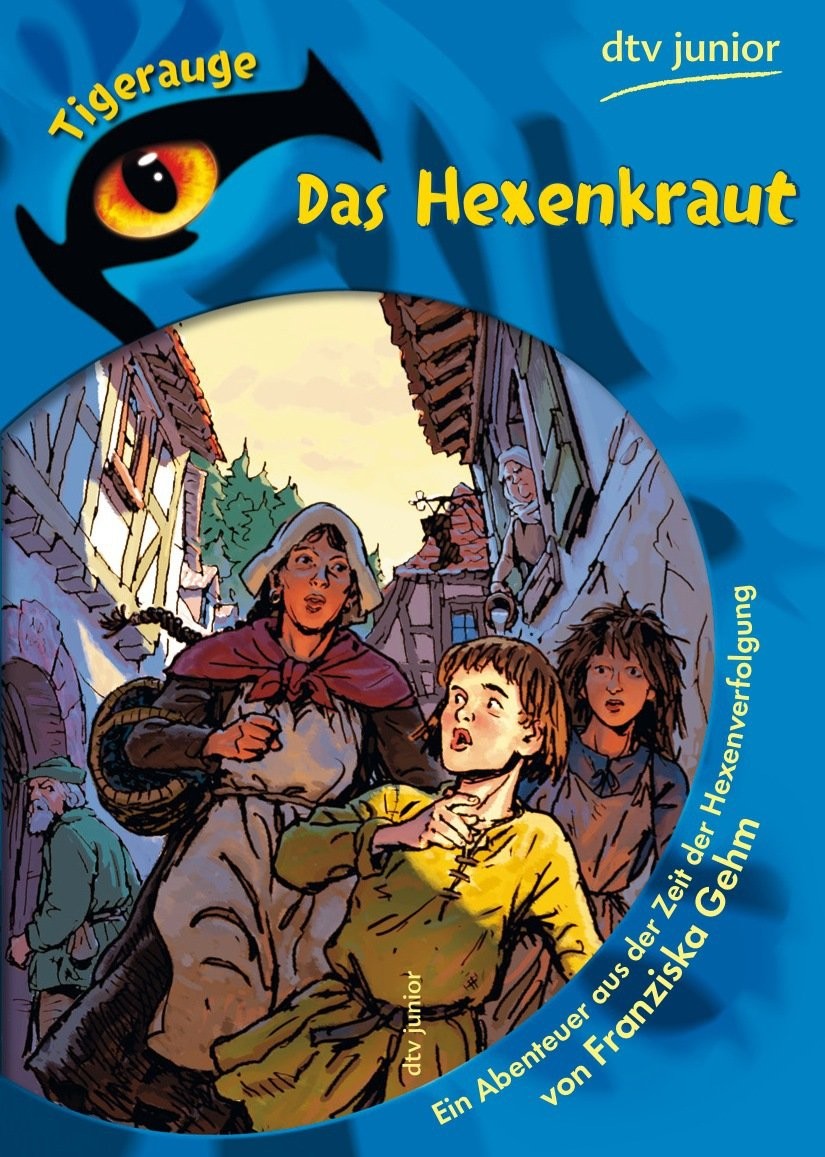 Das Hexenkraut: ein Abenteuer aus der Zeit der Hexenverfolgung