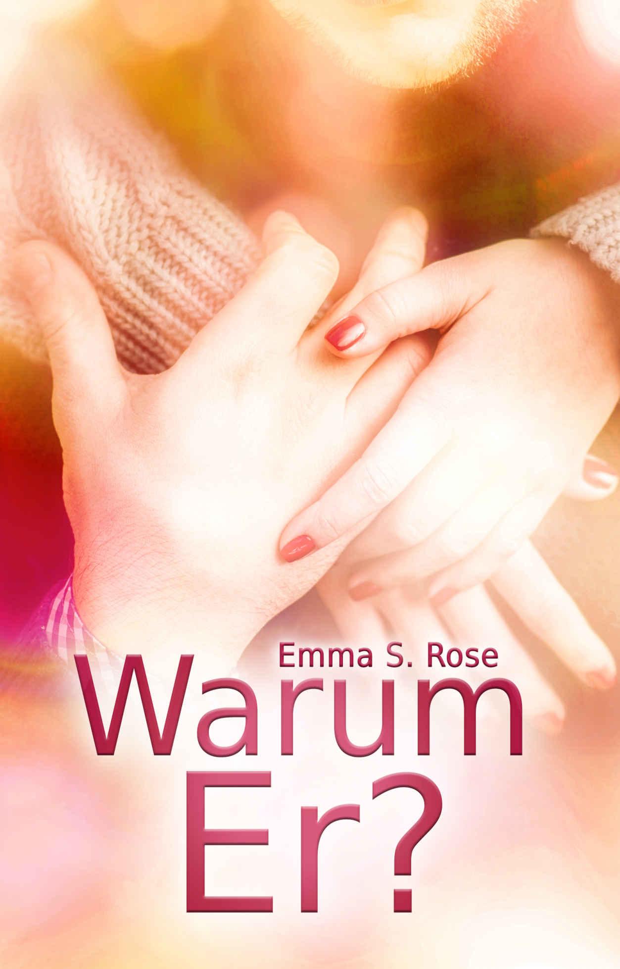 Warum Er?