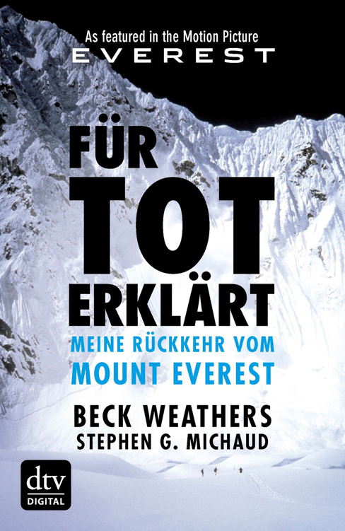 Für tot erklärt: Meine Rückkehr vom Mount Everest