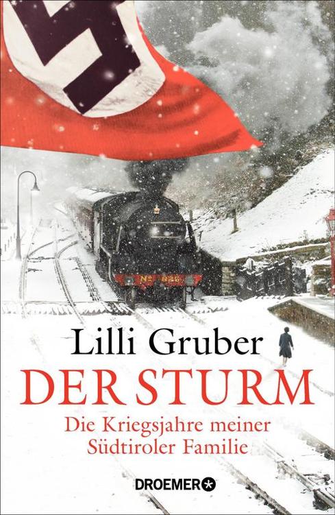 Der Sturm: Die Kriegsjahre meiner Südtiroler Familie