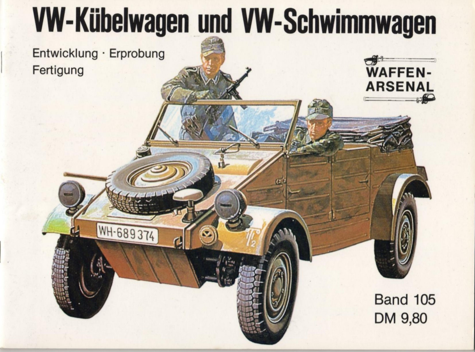 VW-Kübelwagen und VW-Schwimmwagen: Entwicklung - Erprobung - Fertigung