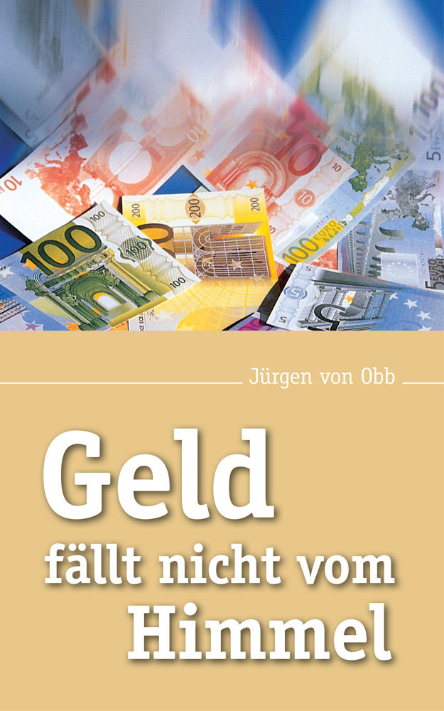 Geld fällt nicht vom Himmel