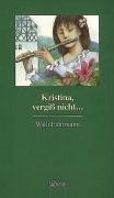 Kristina, vergiss nicht ...