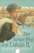 Der lange Weg des Lukas B.: Die Bienmann-Saga. In neuer Rechtschreibung
