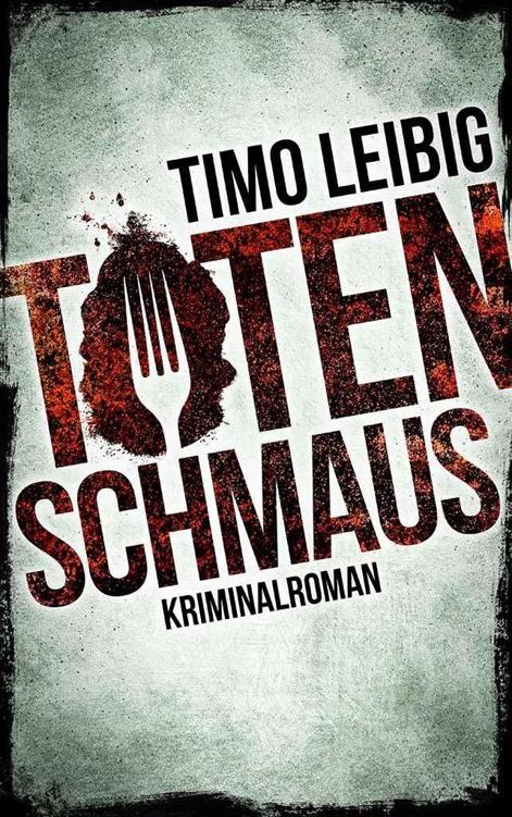 Totenschmaus: Krimi (Goldmann und Brandner 3) (German Edition)