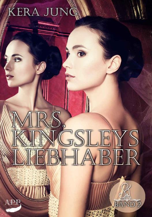 Mrs. Kingsleys Liebhaber / Teil Zwei (German Edition)