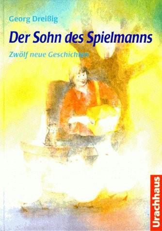 Der Sohn des Spielmanns: zwölf neue Geschichten